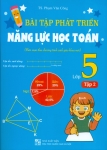 BÀI TẬP PHÁT TRIỂN NĂNG LỰC HỌC TOÁN LỚP 5 - TẬP 2 (Biên soạn theo chương trình SGK mới)